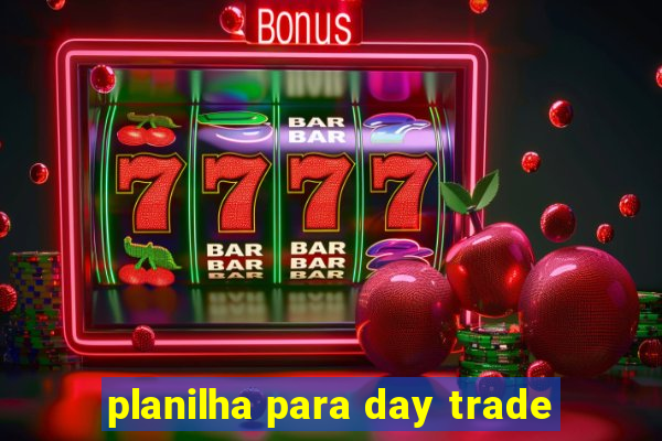 planilha para day trade