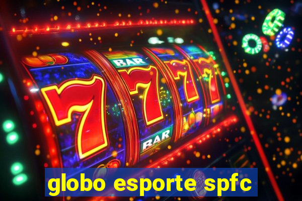 globo esporte spfc