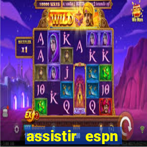 assistir espn brasil ao vivo