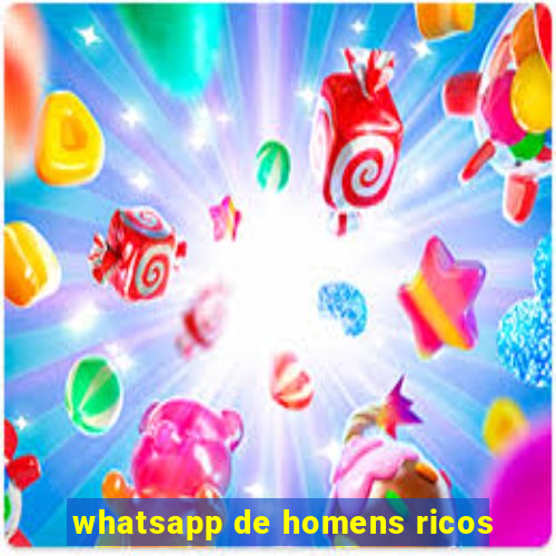 whatsapp de homens ricos