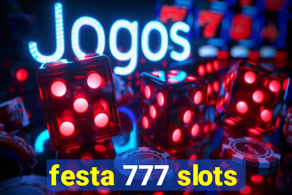 festa 777 slots
