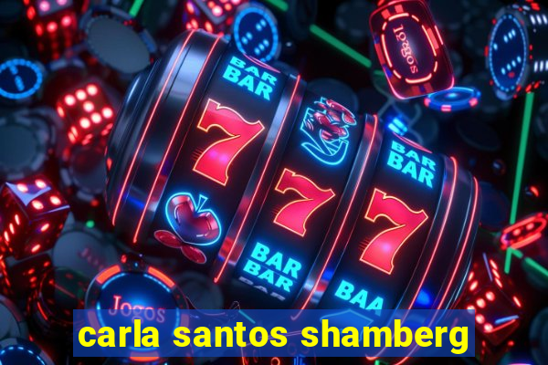 carla santos shamberg