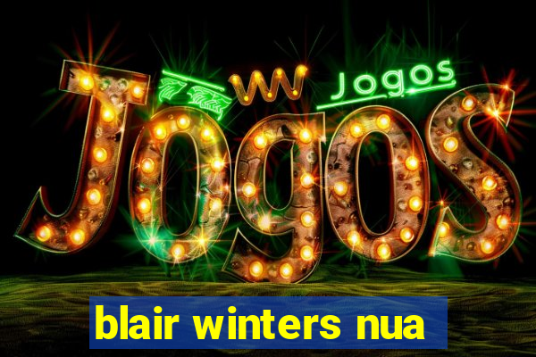 blair winters nua