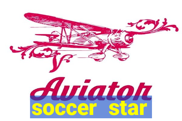 soccer star dinheiro infinito
