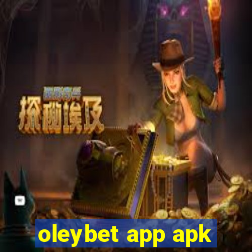 oleybet app apk