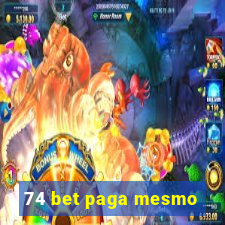 74 bet paga mesmo