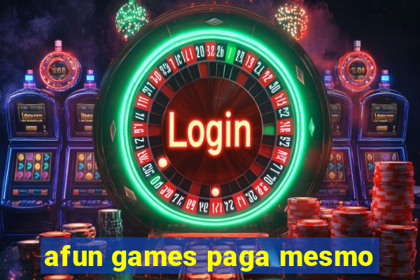 afun games paga mesmo