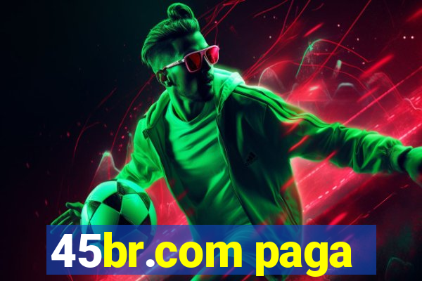 45br.com paga
