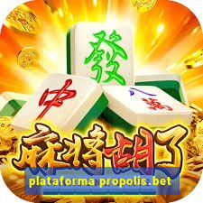 plataforma propolis.bet
