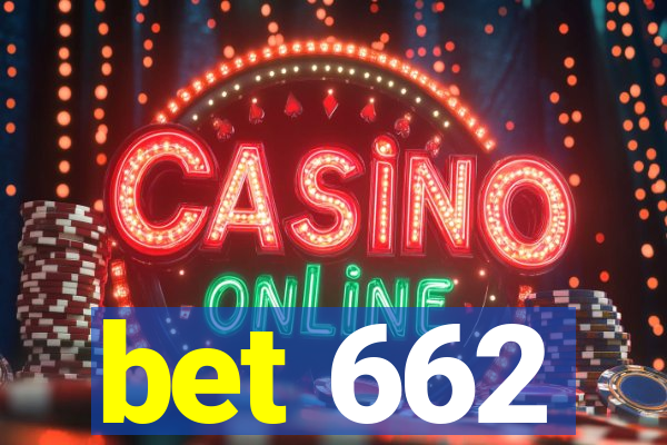 bet 662