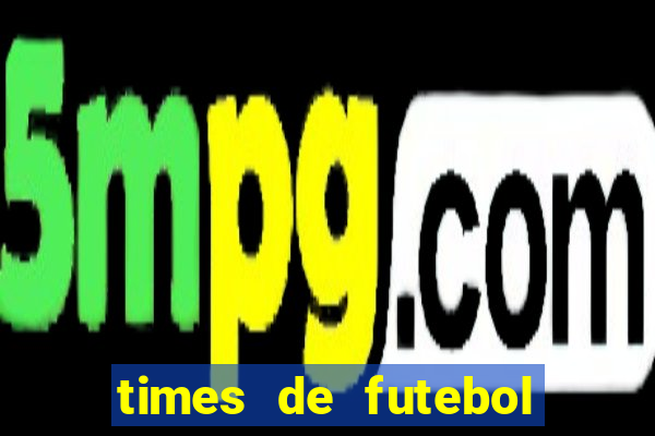 times de futebol para colorir