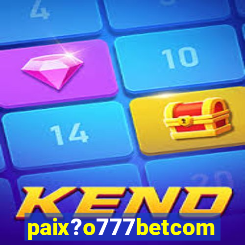 paix?o777betcom