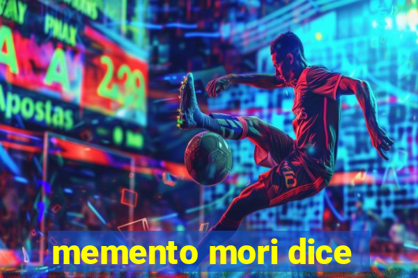 memento mori dice