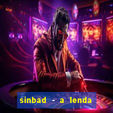 sinbad - a lenda dos sete mares superflix
