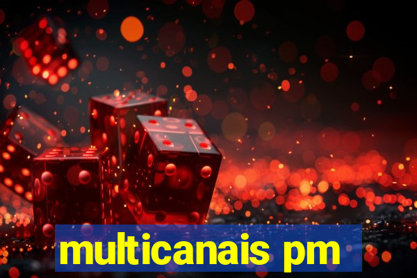 multicanais pm