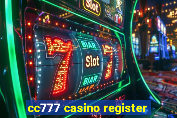 cc777 casino register