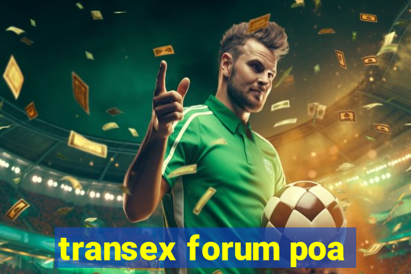 transex forum poa