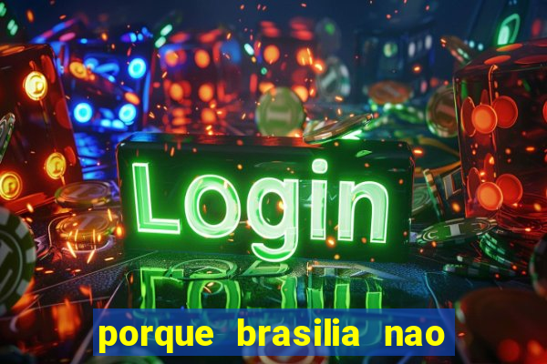 porque brasilia nao tem predios altos
