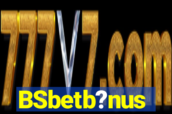 BSbetb?nus