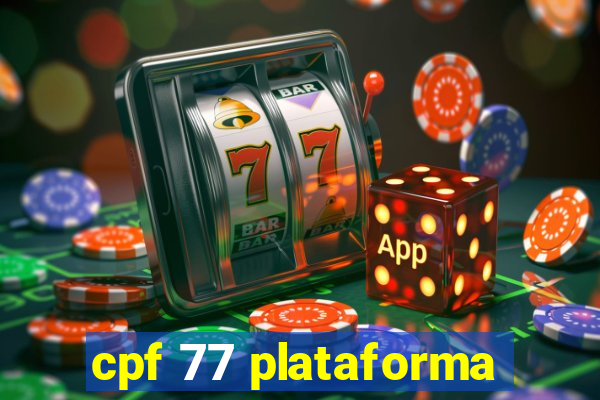 cpf 77 plataforma