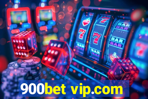 900bet vip.com