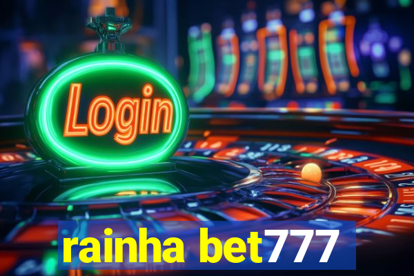rainha bet777