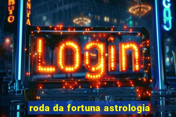 roda da fortuna astrologia