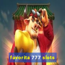 favorita 777 slots