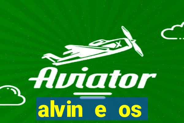 alvin e os esquilos 3 filme completo dublado download