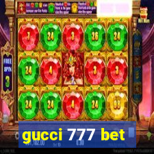gucci 777 bet