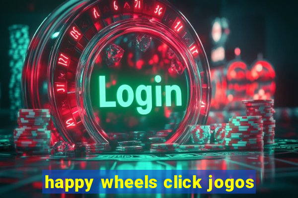 happy wheels click jogos