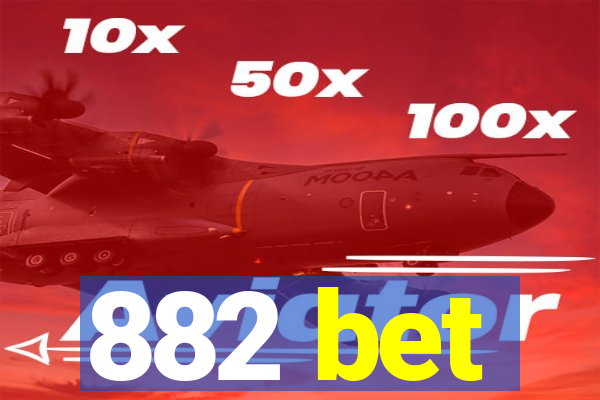 882 bet