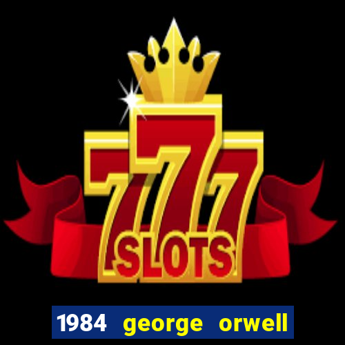 1984 george orwell pdf companhia das letras
