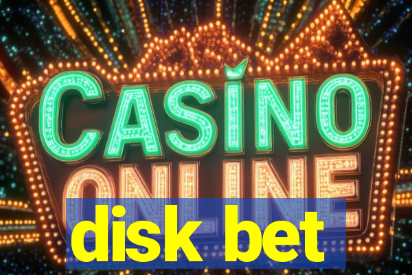 disk bet