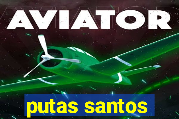putas santos