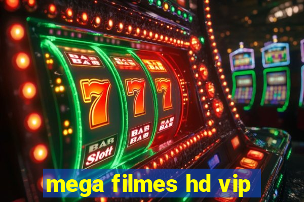 mega filmes hd vip