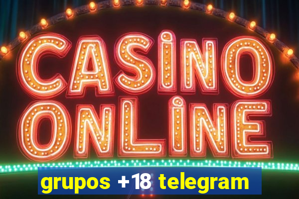 grupos +18 telegram