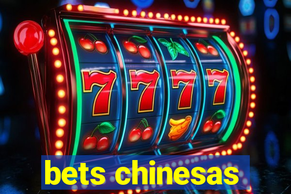 bets chinesas