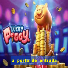 a porta de entrada do excluído online grátis