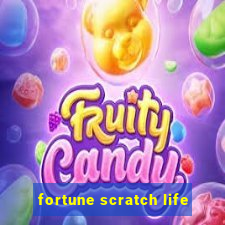fortune scratch life