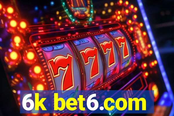 6k bet6.com