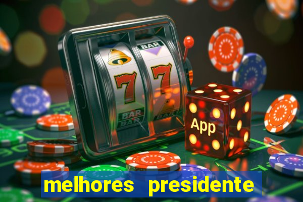melhores presidente do brasil