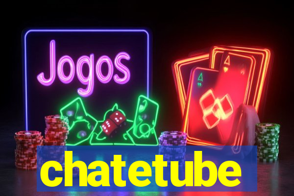 chatetube