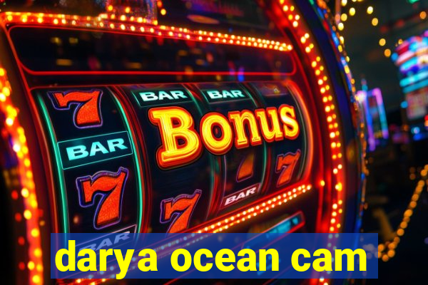 darya ocean cam