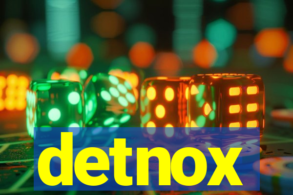 detnox