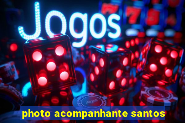 photo acompanhante santos