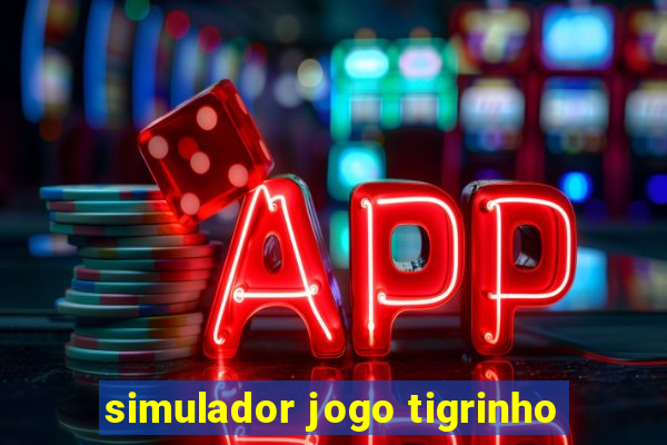 simulador jogo tigrinho