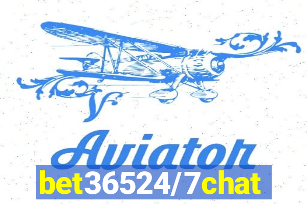 bet36524/7chat