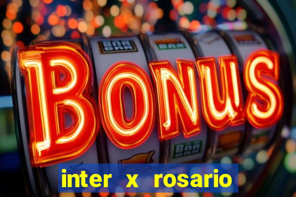 inter x rosario central onde assistir