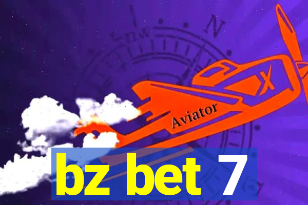bz bet 7